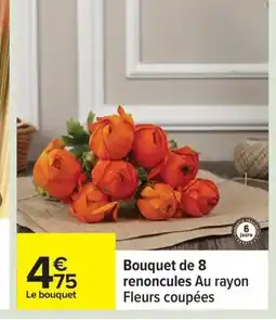 Carrefour Bouquet de 8 renoncules offre