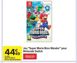 Carrefour NINTENDO Jeu Super Mario Bros Wonder pour Nintendo Switch offre
