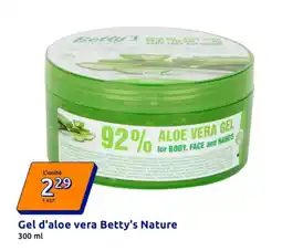 Action Gel d'aloe vera betty's nature offre