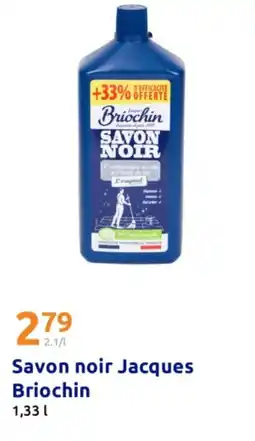 Action Savon noir jacques briochin offre