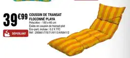 La Foir'Fouille Coussin de transat floconné playa offre