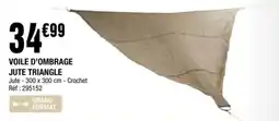 La Foir'Fouille VOILE D'OMBRAGE JUTE TRIANGLE offre
