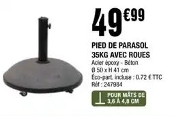 La Foir'Fouille PIED DE PARASOL AVEC ROUES offre