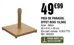 La Foir'Fouille PIED DE PARASOL EFFET BOIS offre