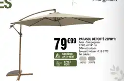 La Foir'Fouille PARASOL DÉPORTÉ ZEPHYR offre