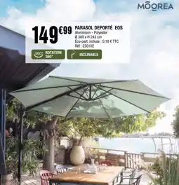 La Foir'Fouille PARASOL DEPORTÉ EOS offre