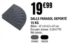 La Foir'Fouille DALLE PARASOL DEPORTÉ offre