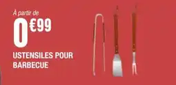 La Foir'Fouille USTENSILES POUR BARBECUE offre