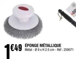 La Foir'Fouille ÉPONGE MÉTALLIQUE offre
