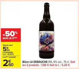 Carrefour BIERE LA DEBAUCHE offre