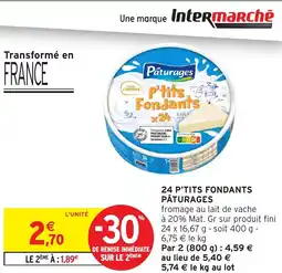 Intermarché Hyper PÂTURAGES 24 p'tits fondants offre