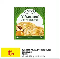 Intermarché Hyper OUMMI Galette feuilletée m'semen surgelée offre