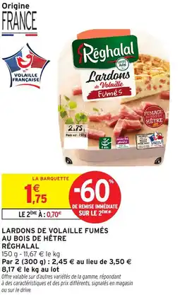 Intermarché Hyper RÉGHALAL Lardons de volaille fumés au bois de hêtre offre