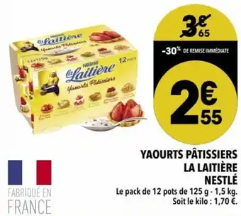 Supeco Yaourts pâtissiers la laitière nestlé offre