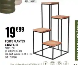 La Foir'Fouille PORTE PLANTES 4 NIVEAUX offre