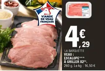 E.Leclerc Veau escalope à griller X2 offre
