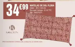 La Foir'Fouille MATELAS DE SOL FLORA offre