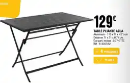 La Foir'Fouille TABLE PLIANTE AZUA offre