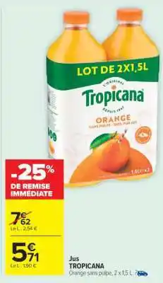 Carrefour Market JUS TROPICANA offre