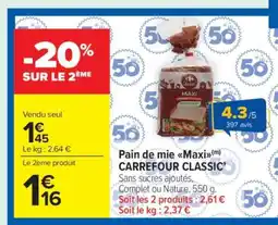 Carrefour Market Pain de mie Maxis CARREFOUR CLASSIC offre
