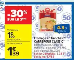 Carrefour Market Fromage en tranches CARREFOUR CLASSIC offre
