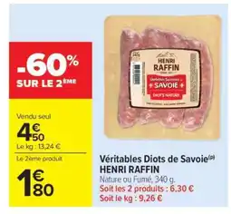 Carrefour Market Véritables Diots De Savoie Henri Raffin offre