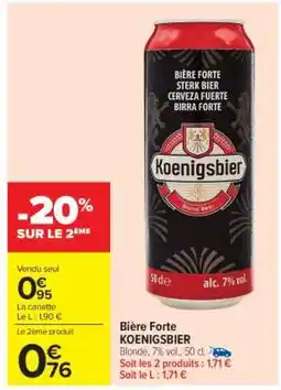 Carrefour Market Bière Forte KOENIGSBIER offre