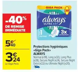 Carrefour Market Protections hygiéniques Giga Pack ALWAYS offre