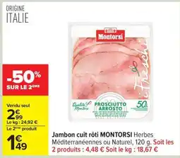 Carrefour Jambon cuit rôti MONTORSI offre