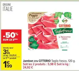 Carrefour Jambon cru CITTERIO Taglio fresco offre