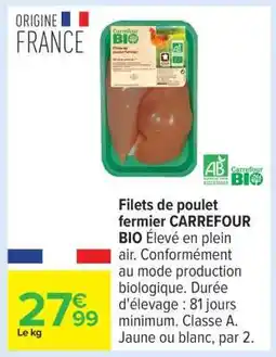 Carrefour Filets de poulet fermier CARREFOUR BIO offre