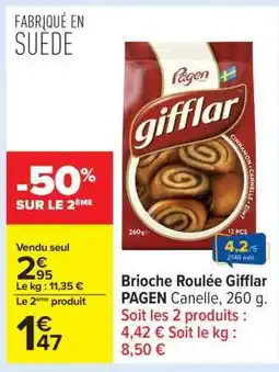 Carrefour Brioche Roulée Gifflar PAGEN Canelle offre