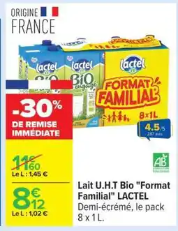 Carrefour Lait U.H.T. Bio Format familial LACTEL offre