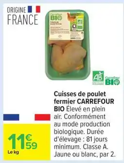 Carrefour Cuisses de poulet fermier CARREFOUR BIO offre