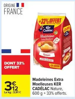 Carrefour Madeleines Extra Moelleuses KER CADÉLAC Nature offre