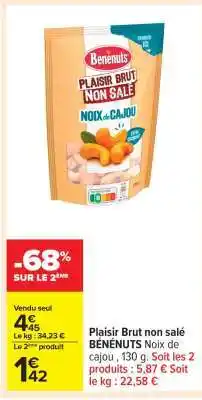 Carrefour Plaisir Brut non salé BÉNÉNUTS Noix de cajou offre