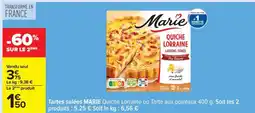 Carrefour Tartes salées MARIE Quiche Lorraine ou Tarte aux poireaux offre