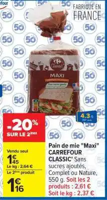 Carrefour Pain de mie MAXI Carrefour Classic offre