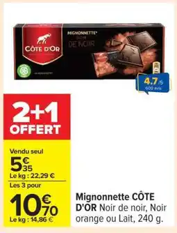 Carrefour MIGNONNETTE 'CÔTE D'OR' offre