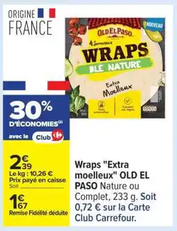 Carrefour WRAPS EXTRA MOELLEUX “OLD EL PASO” offre