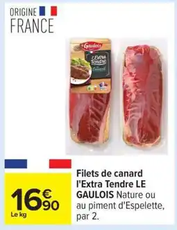 Carrefour Filets de canard 'l'extra tendre' 'Le Gaulois' offre