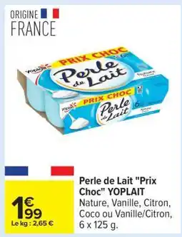 Carrefour Perle de Lait Prix Choc YOPLAIT offre