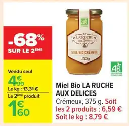 Carrefour MIEL BIO LA RUCHE AUX DELICES offre