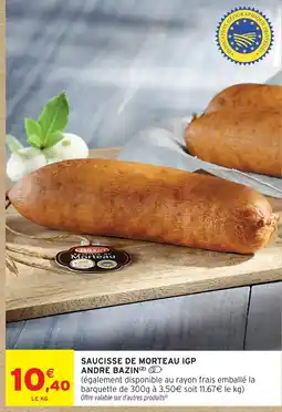 Intermarché Andre bazin saucisse de morteau igp offre