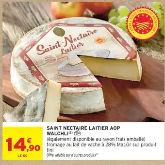 Intermarché Walchli saint nectaire laitier aop offre