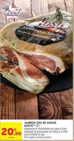 Intermarché Aoste jambon cru de savoie offre