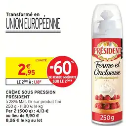 Intermarché Président crème sous pression offre