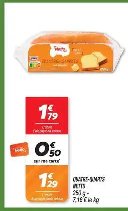 Netto Netto quatre-quarts pur beurre offre