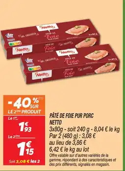 Netto Netto pâté de foie pur porc offre