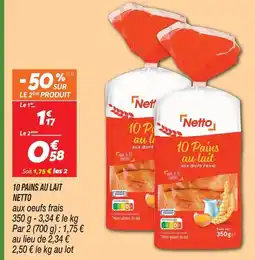 Netto Netto 10 pains au lait offre
